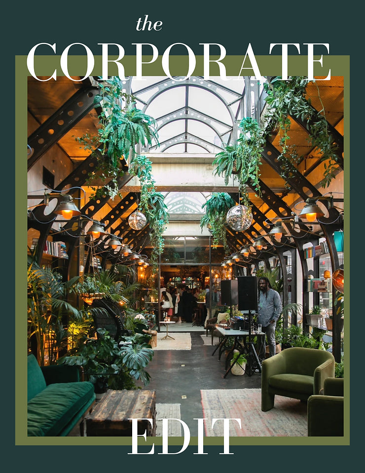 THE CORPORATE EDIT -GREENHOUSE SOIRÉE
