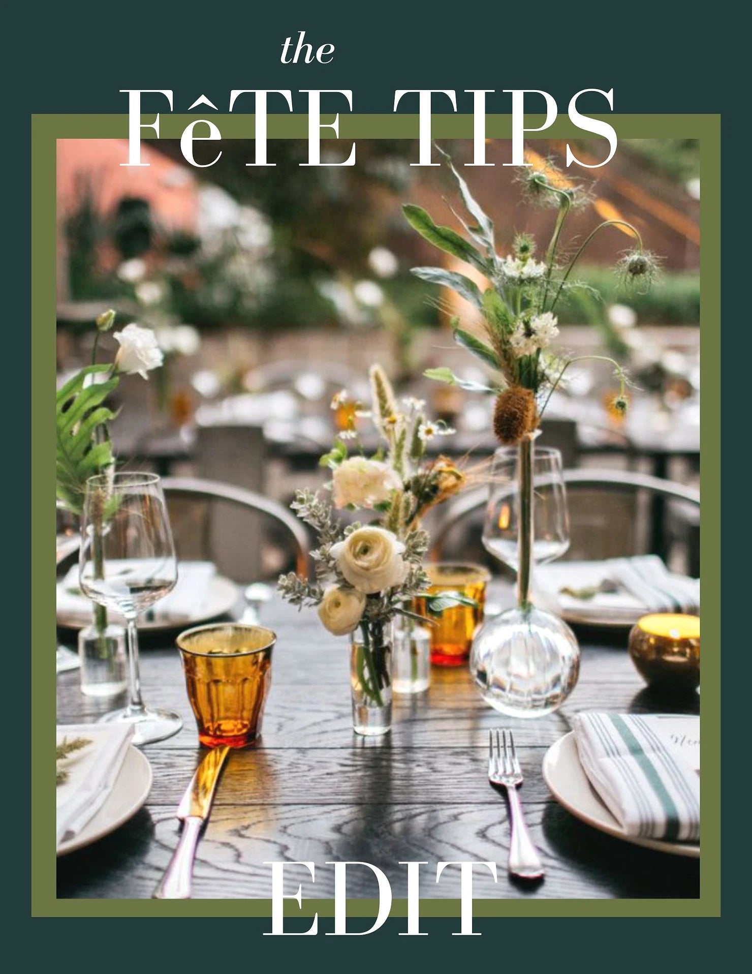 FêTE TIPS - 5 INSPIRATIONAL TABLE SETTINGS